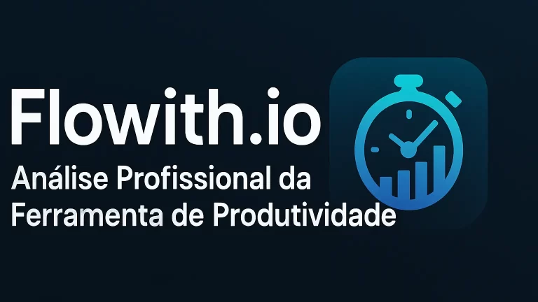 Flowith.io: Análise Profissional da Ferramenta de Produtividade