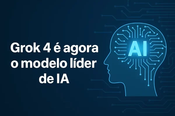 Grok 4 supera OpenAI, Google e Anthropic e lidera benchmarks de IA